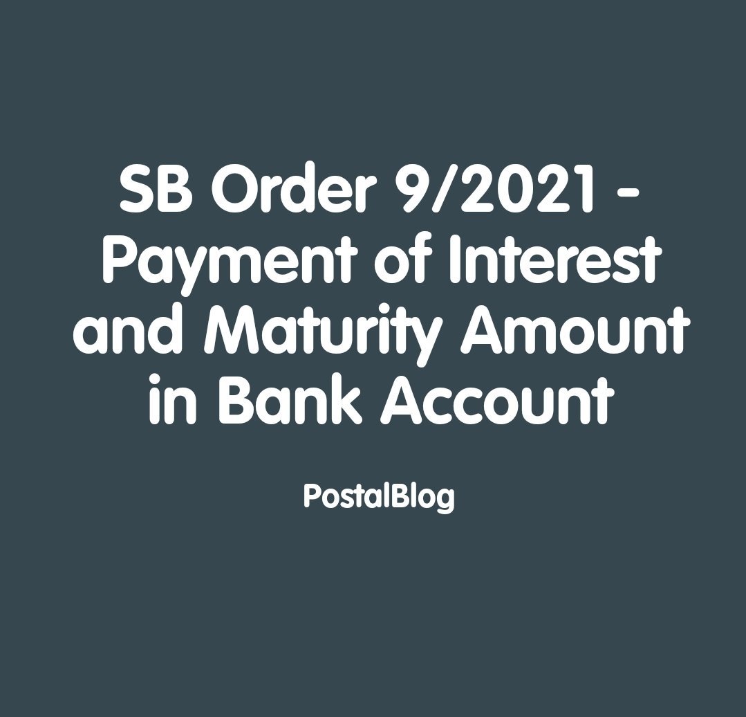 SB Order 9/2021 : Payment of interest amount and maturity in Bank Account