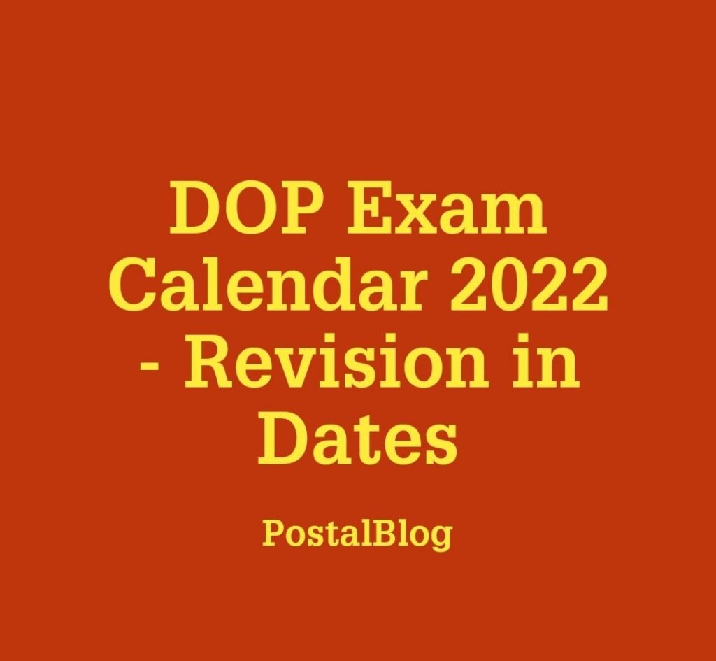 DOP Exam Calendar 2022 Revision in Dates PostalBlog