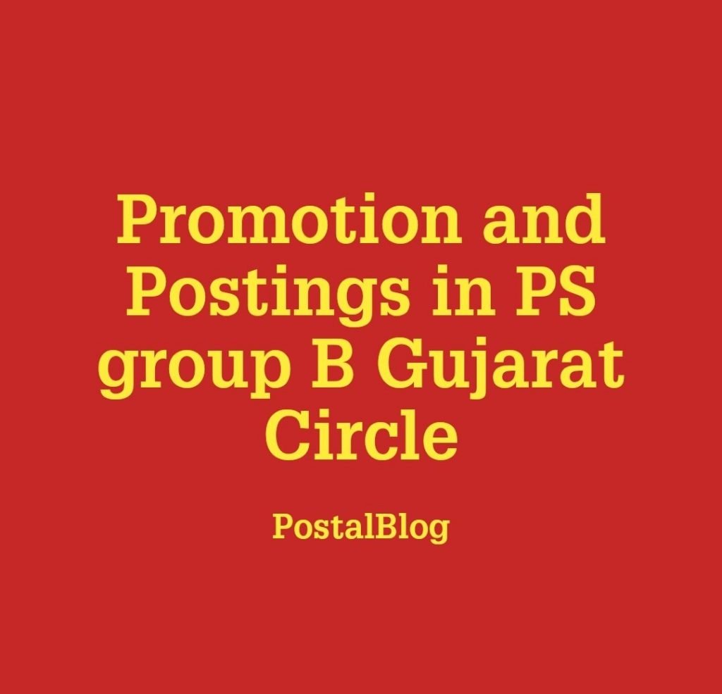 promotion-and-postings-in-ps-group-b-gujarat-circle-postalblog