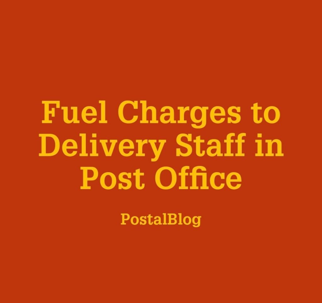 fuel-charges-to-delivery-staff-in-post-office-postalblog