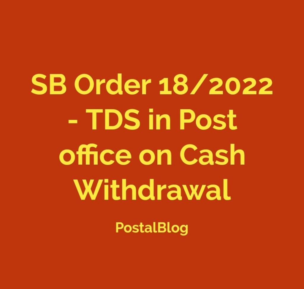 sb-order-18-2022-tds-deduction-in-post-office-postalblog